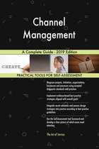 Channel Management A Complete Guide - 2019 Edition