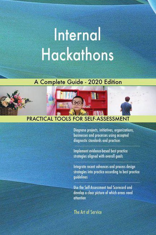 Internal Hackathons A Complete Guide - 2020 Edition (ebook ...