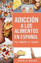 Adicción a los alimentos en español/Food addiction in spanish