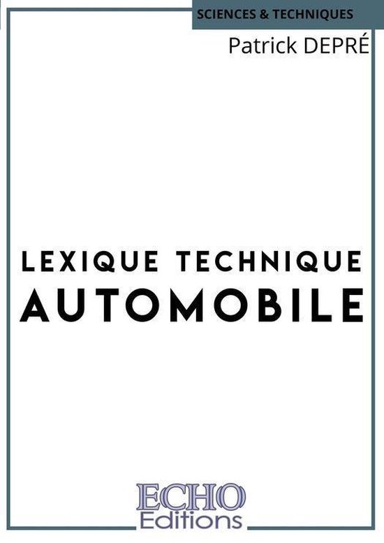 Sciences, techniques Lexique technique automobile (ebook), Patrick