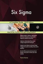 Six Sigma A Complete Guide - 2019 Edition
