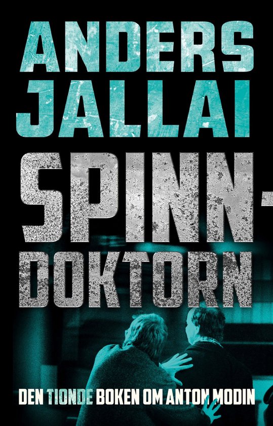 Anton Modin 10 - Spinndoktorn - cover