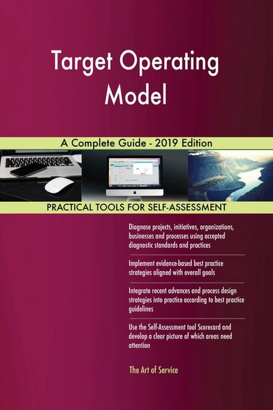 Target Operating Model A Complete Guide - 2019 Edition (ebook ...