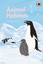 A Ladybird Book - A Ladybird Book: Animal Habitats
