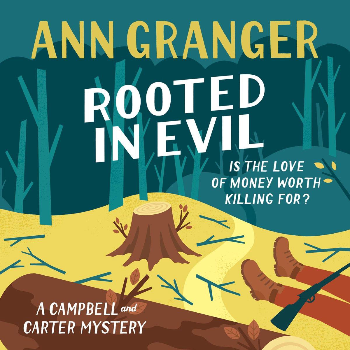 Rooted in Evil (Campbell & Carter Mystery 5) - Ann Granger