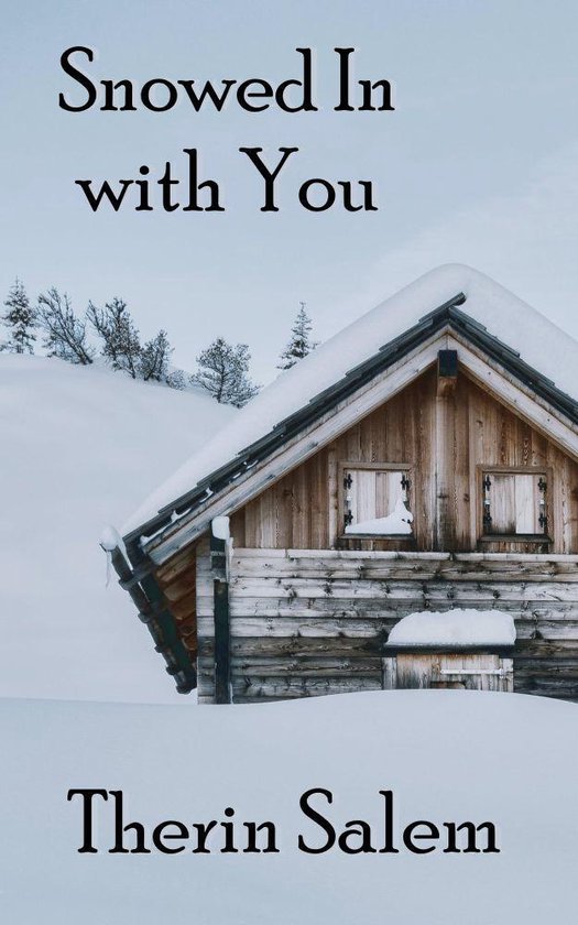 Snowed In with You