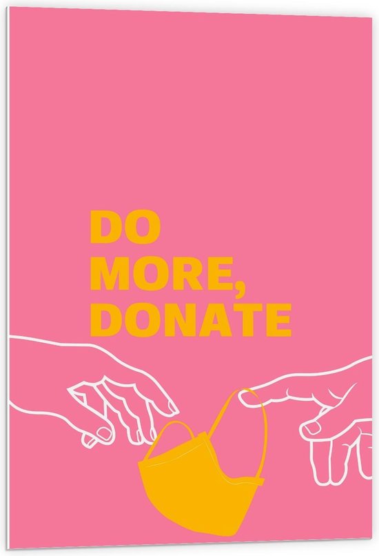 Forex - Do More, Donate  - 60x90cm Foto op Forex