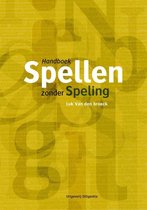 Spellen zonder speling - Handboek Nederlandse spelling