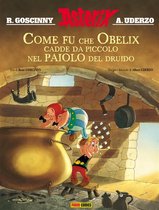 Asterix - Asterix: Come fu che Obelix cadde da piccolo nel paiolo del druido