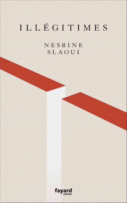 Livre 'Illégitimes' de Nesrine Slaoui, avec un design abstrait de lignes rouges et blanches sur fond beige.