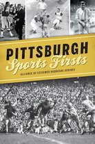 Sports - Pittsburgh Sports Firsts