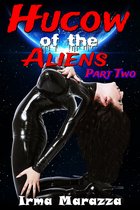 Hucow of the Aliens Part Two