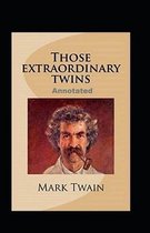 Those Extraordinary Twins Annotated