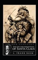 The Life and Adventures of Santa Claus Illustrated