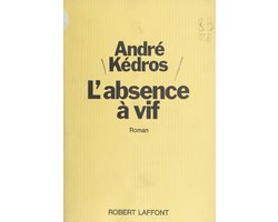 L'absence à vif