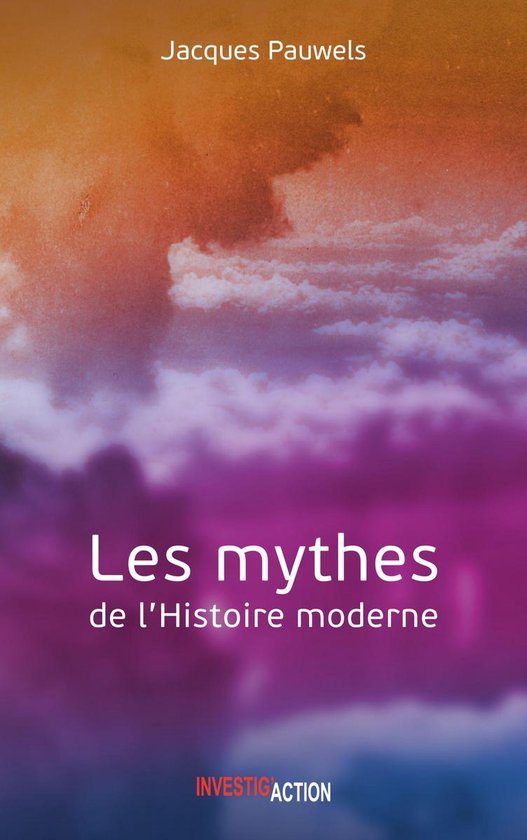 Les Mythes de l'Histoire moderne - cover