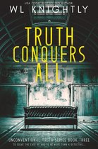 Unconventional Truth Series 3 - Truth Conquers All