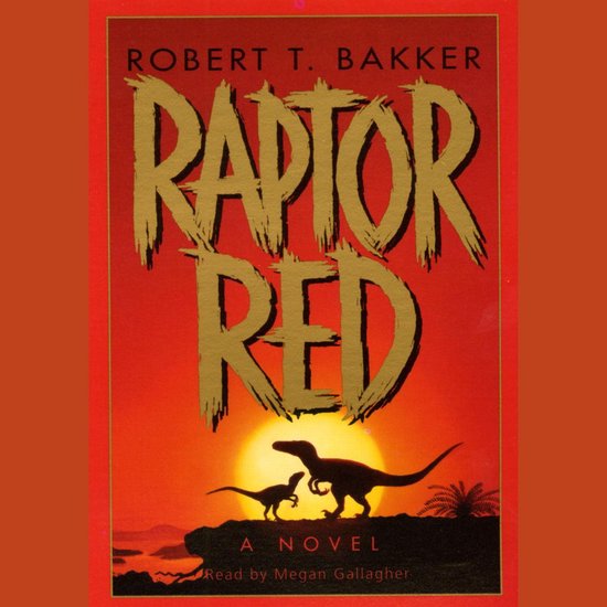 Boekomslag van 'Raptor Red' met een gouden titel op een rode achtergrond, twee silhouetten van velociraptors bij zonsondergang.