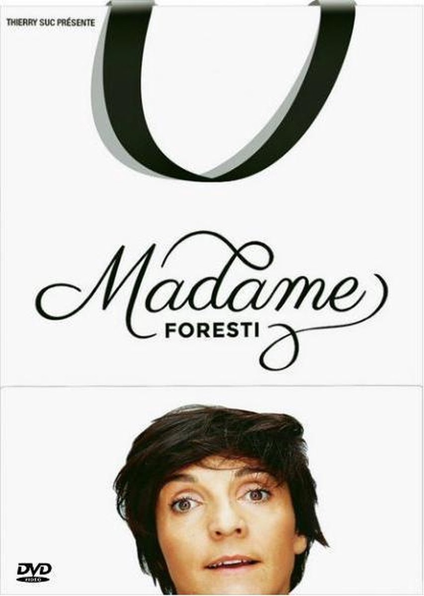 § +Madame Foresti$