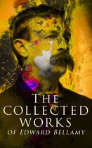The Collected Works of Edward Bellamy