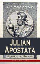 Julian Apostata (Historischer Roman) - Vollständige deutsche Ausgabe