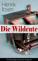 Die Wildente (Vollständige deutsche Ausgabe)