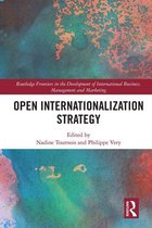 Routledge Frontiers in the Development of International Business, Management and Marketing - Open Internationalization Strategy