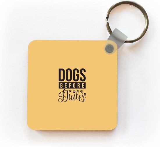 Keychain Chiens Quotes - Quote Dogs before mecs fond jaune porte-clés plastique - porte-clés carré avec photo