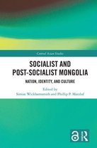 Socialist and Post–Socialist Mongolia