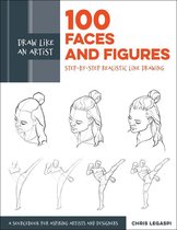 Draw Like an Artist - Draw Like an Artist: 100 Faces and Figures
