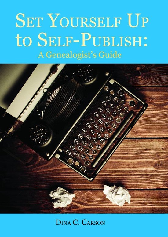 Set Yourself Up to Self-Publish: A Genealogist's Guide - cover