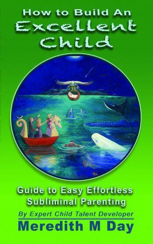 How to Build An EXCELLENT CHILD