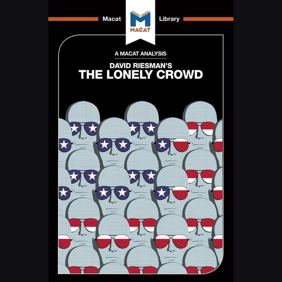 The Macat Analysis of David Riesman's the Lonely Crowd: - cover