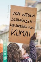 K.L.A.R. - Taschenbuch 40 - Von wegen schwänzen – wir streiken fürs Klima!