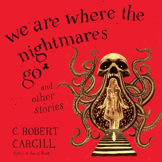 We are Where the Nightmares Go and Other Stories - cover