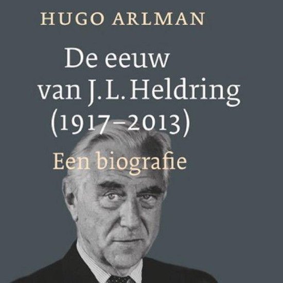 De eeuw van J.L. Heldring (1917-2013) - cover
