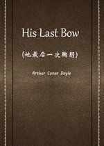 His Last Bow(他最后一次鞠躬)