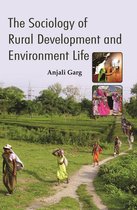 The Sociology Of Rural Development And Environment Life