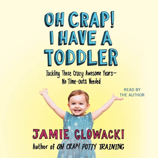 Oh Crap Parenting- Oh Crap! I have a Toddler - cover