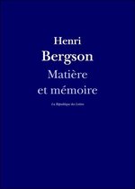 Bergson - Matière et mémoire