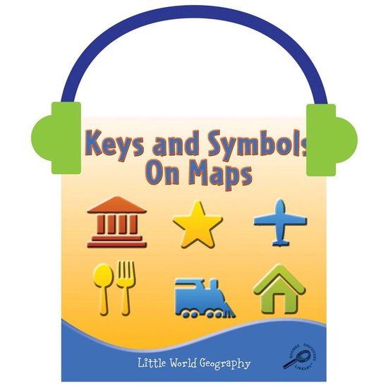 Little World Geography- Keys and Symbols on Maps - cover