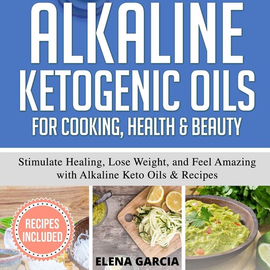 Alkaline Ketogenic Oils For Cooking, Health & Beauty - cover