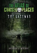 The Atlas of Cursed Places - The Gateway