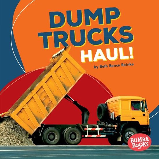 Bumba Books ® — Construction Zone - Dump Trucks Haul! - cover