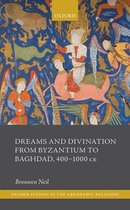 Oxford Studies in the Abrahamic Religions - Dreams and Divination from Byzantium to Baghdad, 400-1000 CE