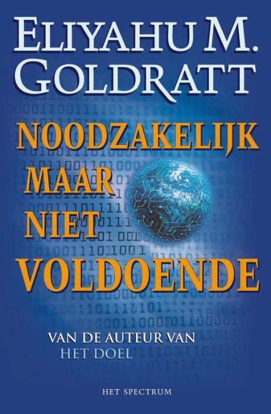 Cover van het boek 'Noodzakelijk, maar niet voldoende' van Eliyahu M. Goldratt