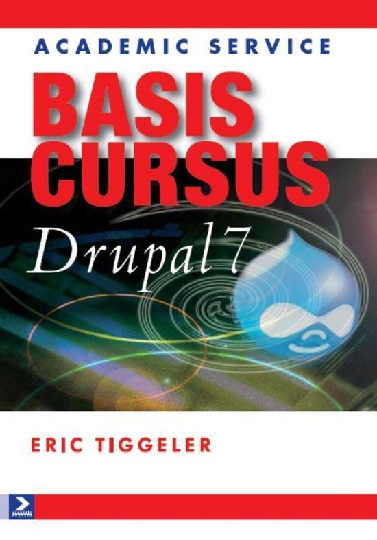 Cover van het boek 'Basiscursus Drupal  / 7' van E. Tiggeler