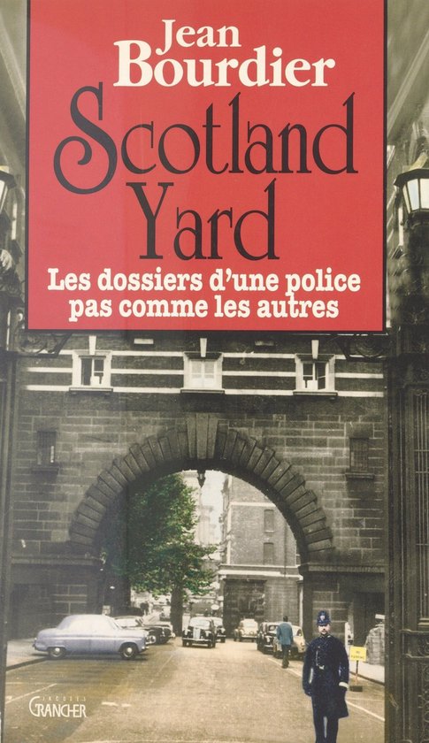 Scotland Yard : les dossiers d'une police pas comme les autr ... - cover