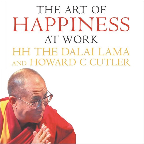 The Art Of Happiness At Work - cover