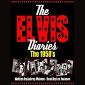 The Elvis Diaries - The 1950's